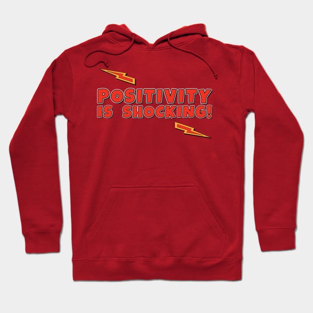 Positivity is Shocking Funny Slogan Hoodie by Harlake